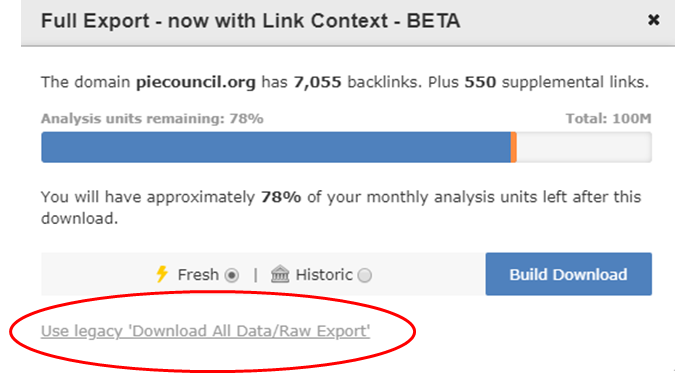 I dati sui backlink sono disponibili nel vecchio formato cliccando su: Use Legacy 'Download all data/Raw Export'