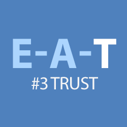 E-A-T, #3, Trust