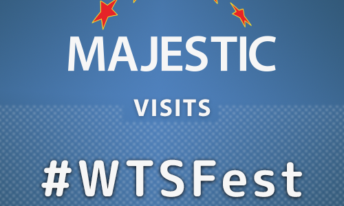 Majestic visits #WTSFest
