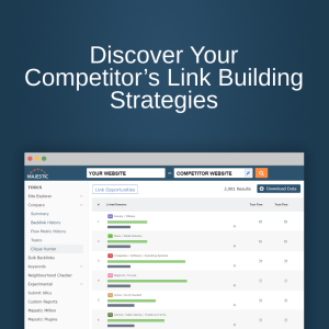 Discover Your Competitor’s Link Building Strategies