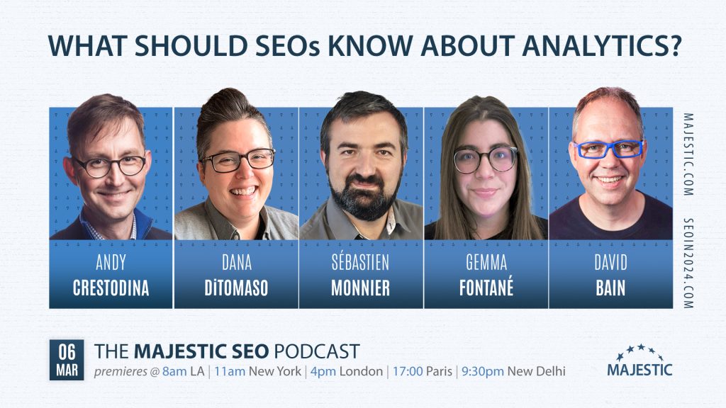 What should SEOs know about analytics webinar with Andy Crestodina, Dana DiTomaso, Gemma Fontané, Sébastien Monnier