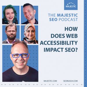 In this edition of the Majestic SEO Panel, Billie Geena, Damien Robert, Heba Said and Heike Knip discuss how web accessibility impacts SEO.