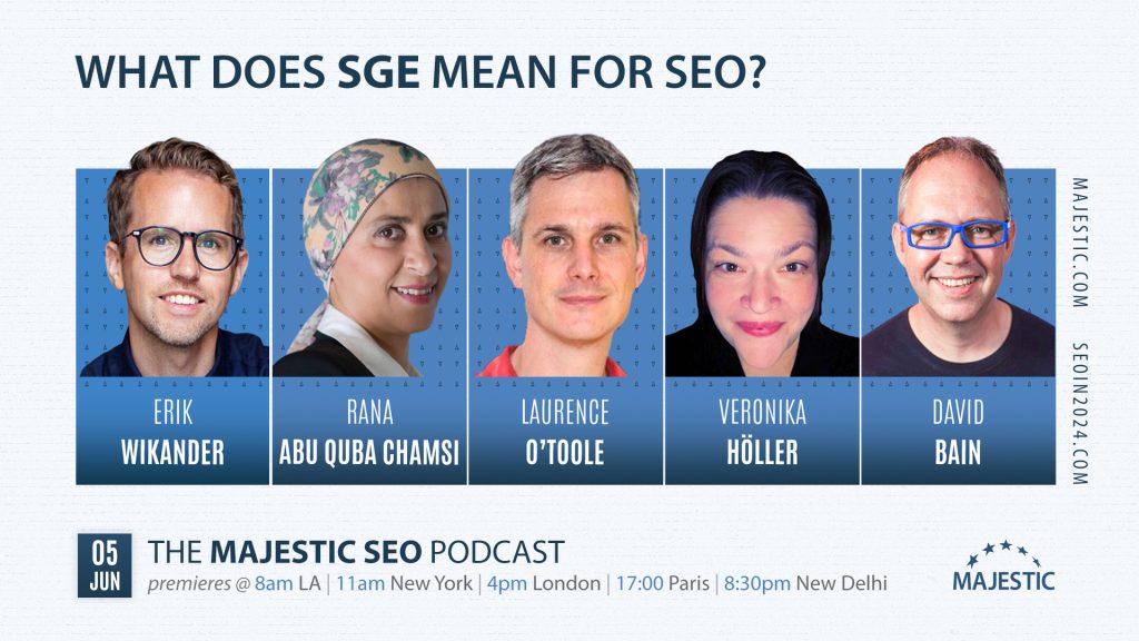 Erik Wikander, Laurence O'Toole, Rana Abu Quba Chamsi, PhD & Veronika Höller join David Bain to talk about what SGE means for SEO.