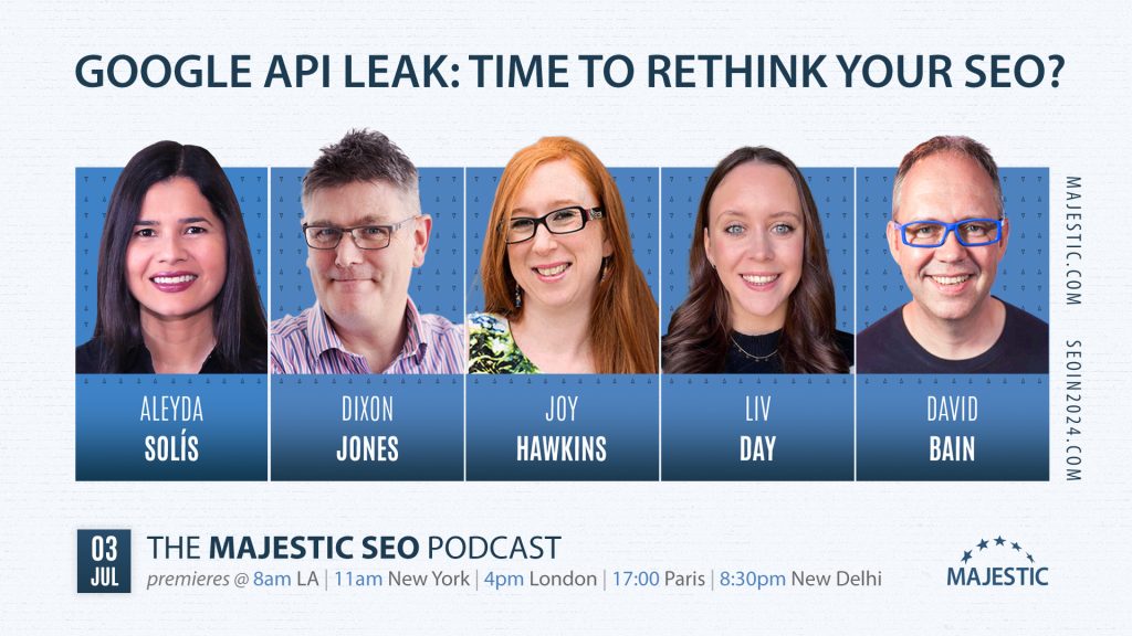 Promo image for our webinar "Should The Google API Leak Change The Way You Do SEO?" with Aleyda Solis, Joy Hawkins, Liv Day, Dixon Jones and host David Bain.