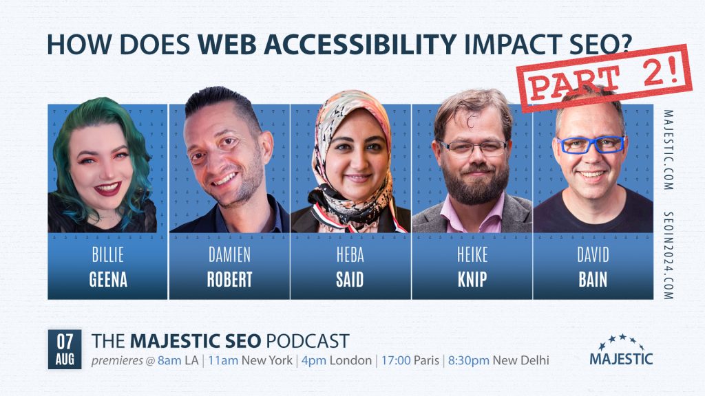 In this edition of the Majestic SEO Panel, Billie Geena, Damien Robert, Heba Said and Heike Knip discuss how web accessibility impacts SEO.