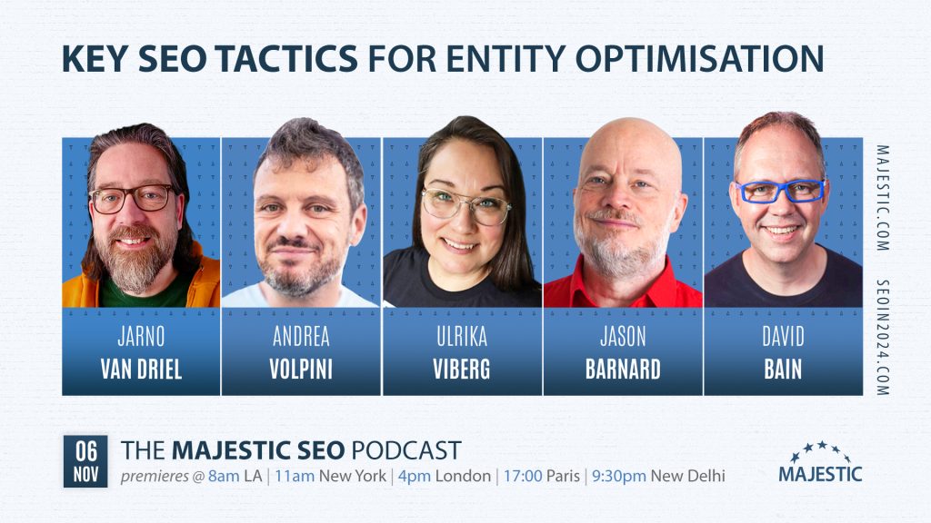 Key SEO Tactics for Entity Optimisation with Jarno Van Driel, Andrea Volpini, Ulrika Viberg and Jason Barnard, hosted by David Bain.