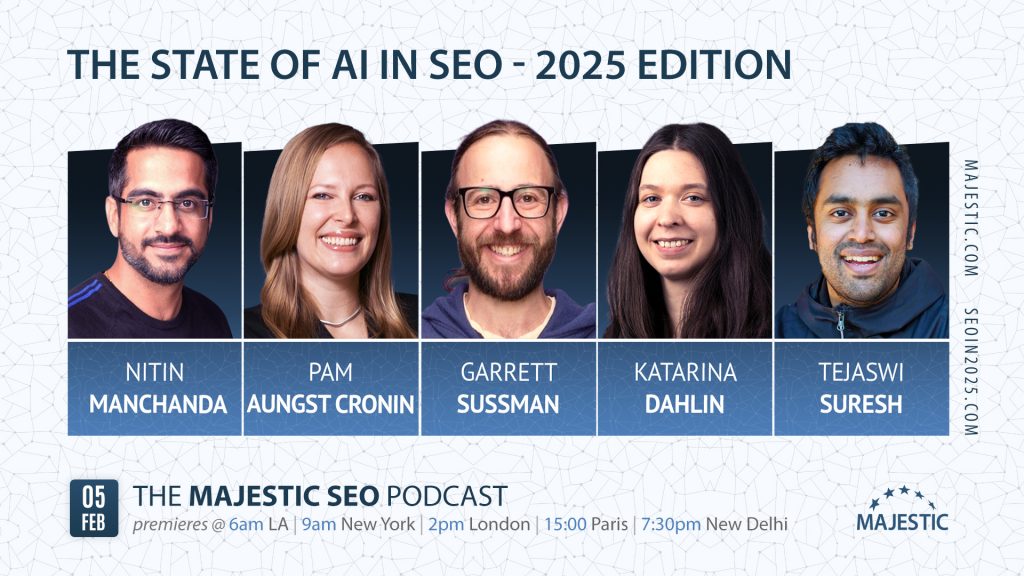 The State of AI in SEO (2025 Edition) with Nitin Manchanda, Pam Aungst Cronin, Katarina Dahlin, Tejaswi Suresh and Garrett Sussman.