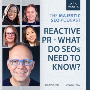 A promo image for the Majestic webinar about Reactive PR with Sarah Jayne Taylorson, Danielle Neah Amponsah, Sarah Ross Eva Cheng and David Bain.