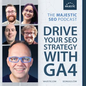 A promo image for a webinar titled "How does GA4 help drive SEO strategy?" with images of the guests Dan Taylor, Jonathan Moore, Priya Verma, Kyle Rushton McGregor and host David Bain.