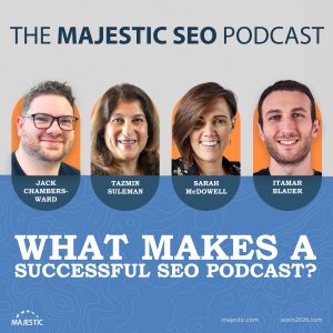 A promotional image for a webinar about what makes a successful SEO podcast with images of the host David Bain, and the guests Jack Chambers-Ward, Tazmin Suleman, Itamar Blauer and Sarah McDowell.